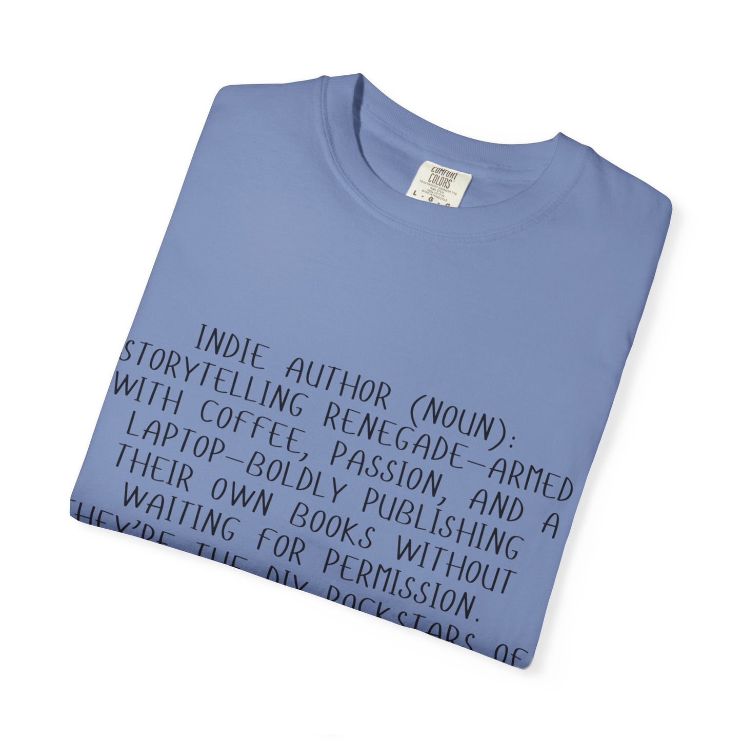 Indie Author T-Shirt | Literary Gift for Writers | Inspirational Quote Tee for Book Lovers | Perfect for Book Signings, Birthdays, Holidays