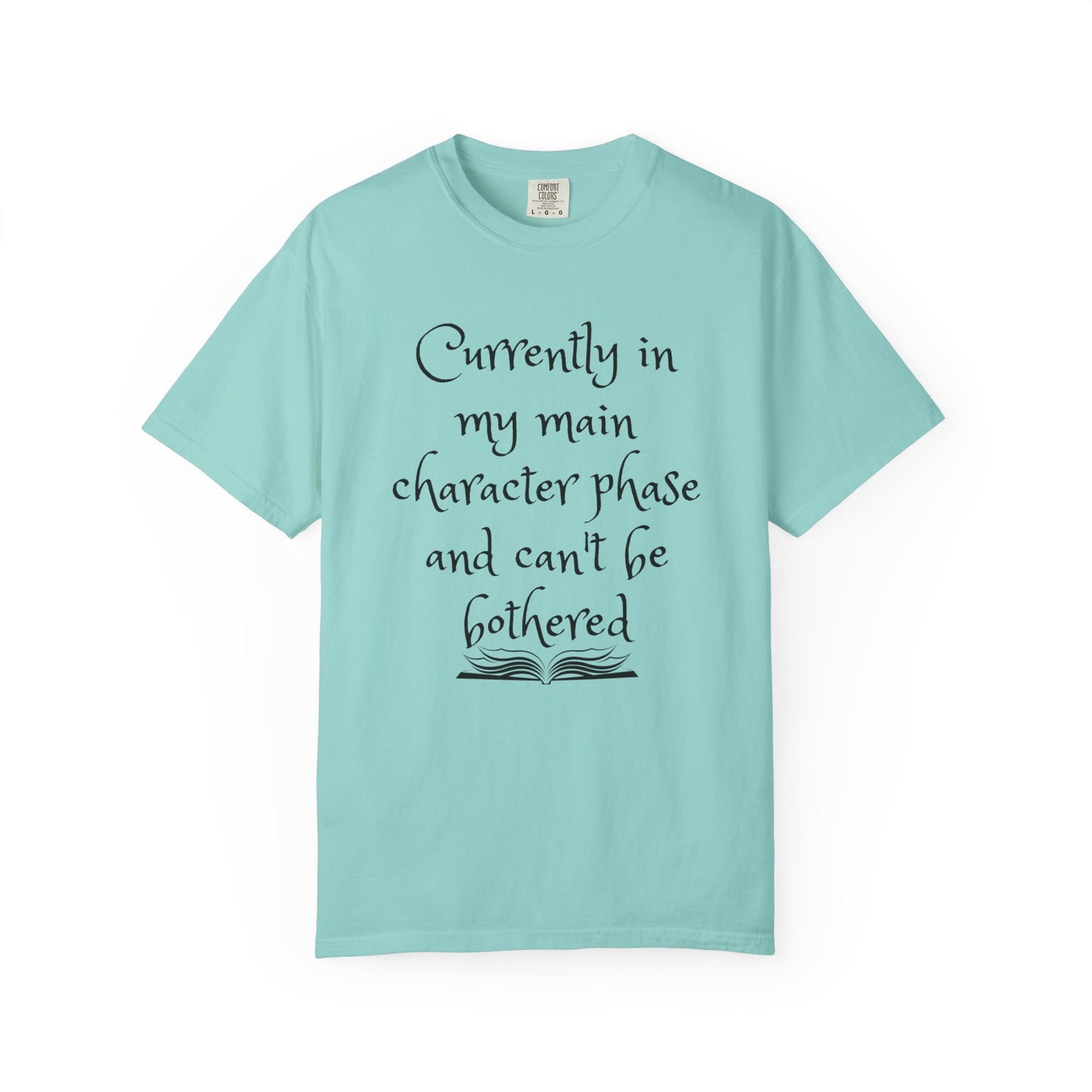 Currently in My Main Character Phase T-Shirt | Casual Wear, Relaxed Style