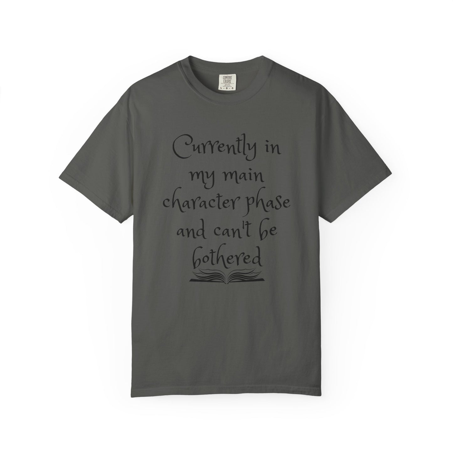 Currently in My Main Character Phase T-Shirt | Casual Wear, Relaxed Style