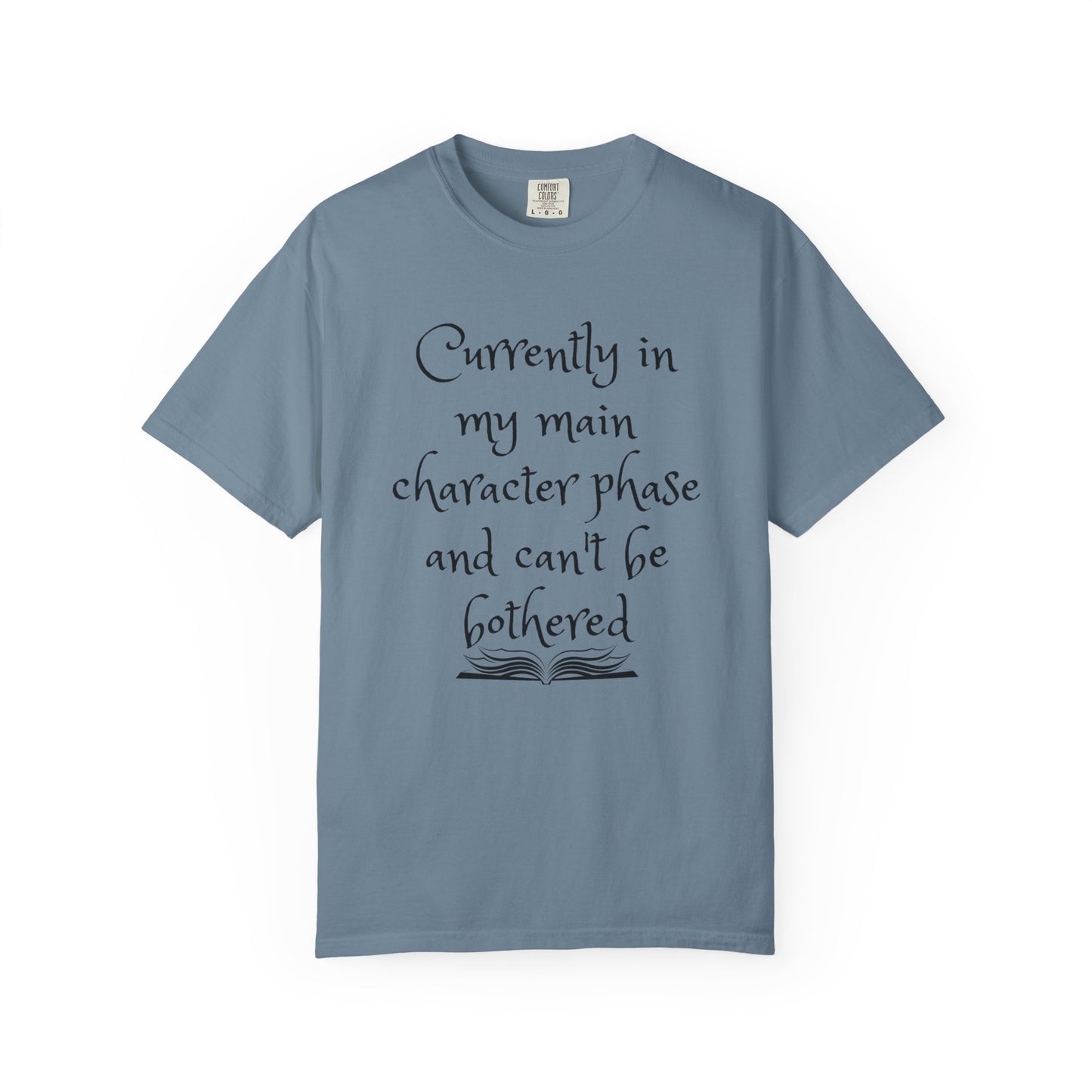 Currently in My Main Character Phase T-Shirt | Casual Wear, Relaxed Style