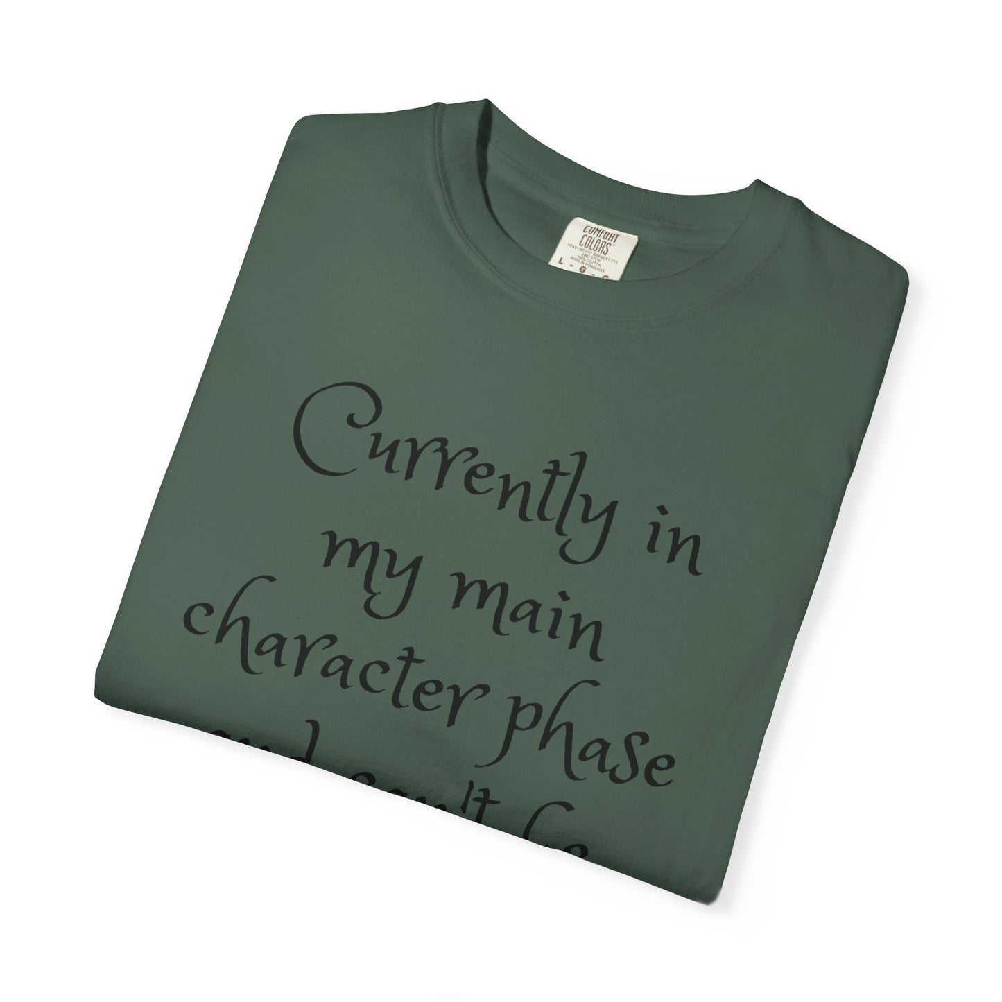 Currently in My Main Character Phase T-Shirt | Casual Wear, Relaxed Style