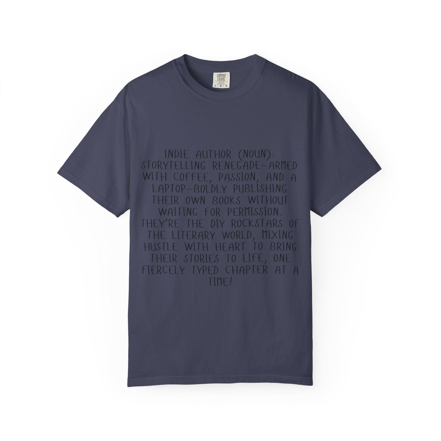 Indie Author T-Shirt | Literary Gift for Writers | Inspirational Quote Tee for Book Lovers | Perfect for Book Signings, Birthdays, Holidays