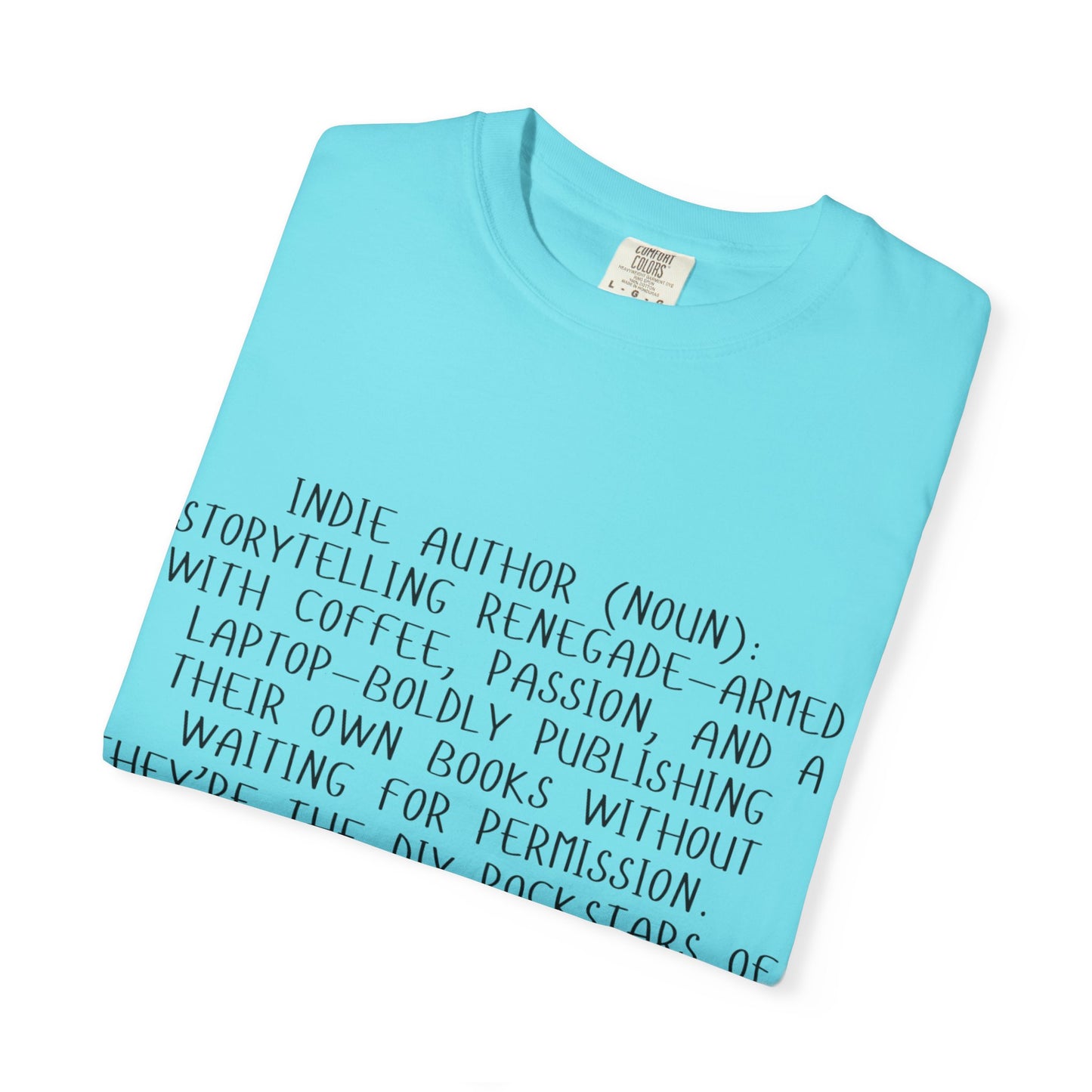 Indie Author T-Shirt | Literary Gift for Writers | Inspirational Quote Tee for Book Lovers | Perfect for Book Signings, Birthdays, Holidays