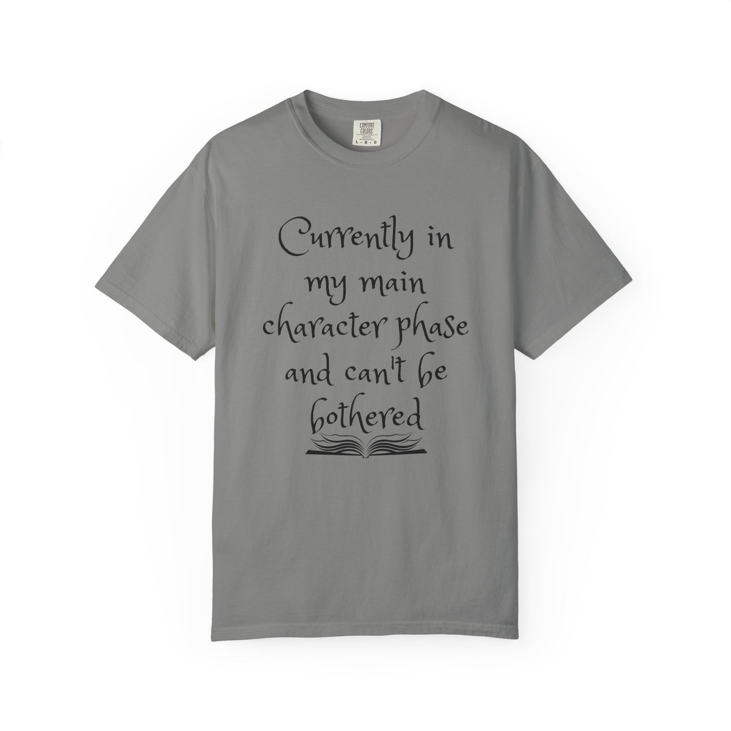 Currently in My Main Character Phase T-Shirt | Casual Wear, Relaxed Style