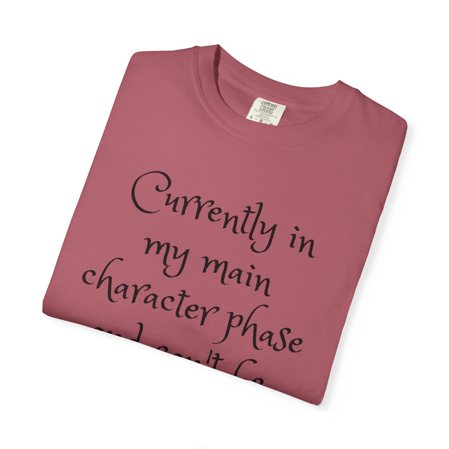 Currently in My Main Character Phase T-Shirt | Casual Wear, Relaxed Style