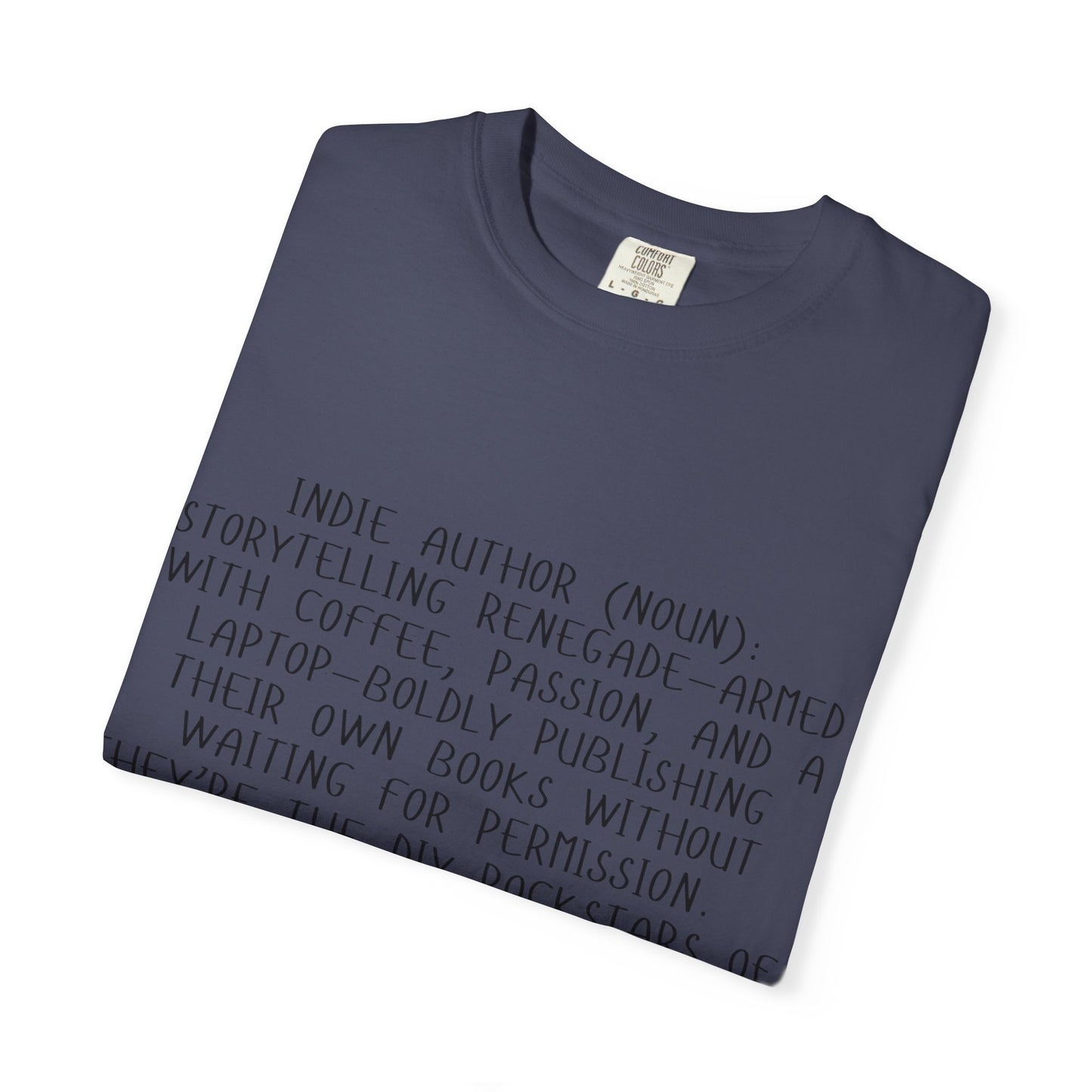 Indie Author T-Shirt | Literary Gift for Writers | Inspirational Quote Tee for Book Lovers | Perfect for Book Signings, Birthdays, Holidays
