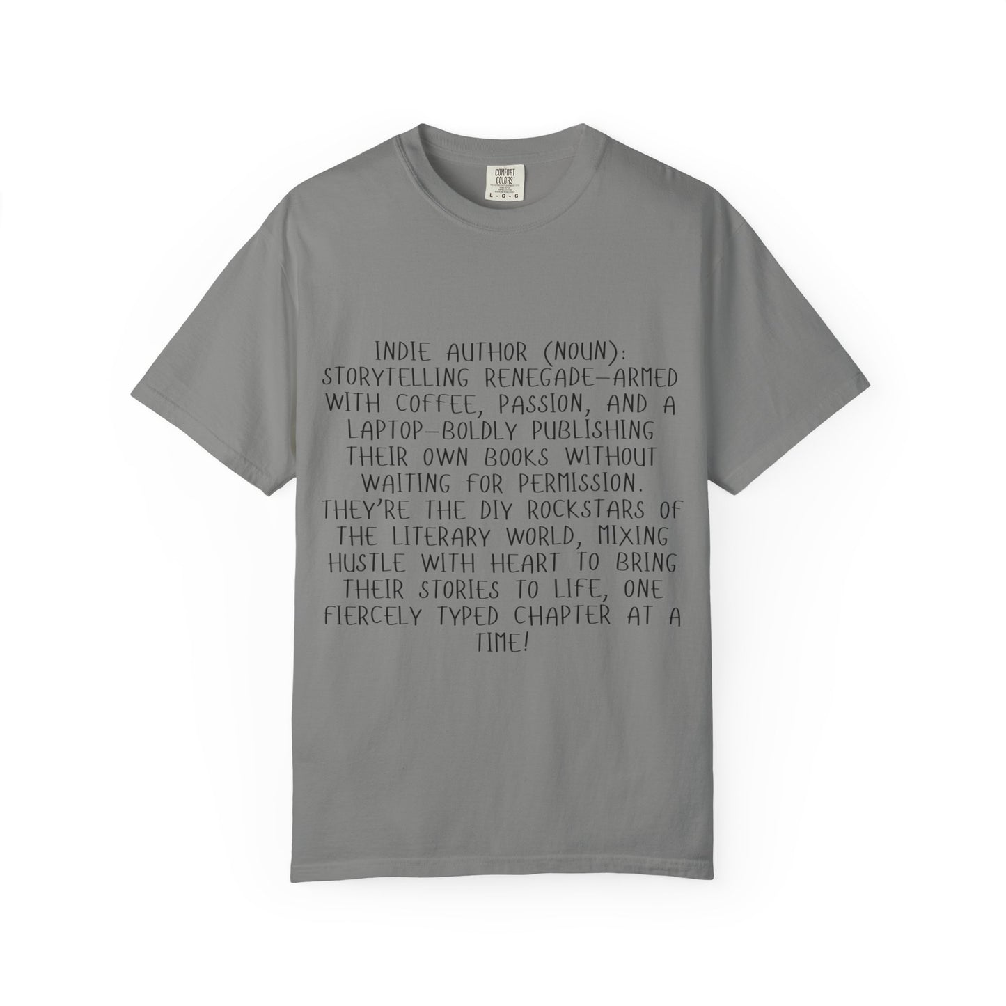 Indie Author T-Shirt | Literary Gift for Writers | Inspirational Quote Tee for Book Lovers | Perfect for Book Signings, Birthdays, Holidays